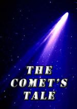 Watch The Comet\'s Tale Megashare9