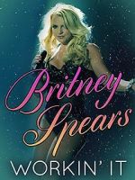 Watch Britney Spears: Workin\' It Megashare9