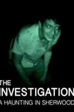 Watch The Investigation: A Haunting in Sherwood Megashare9