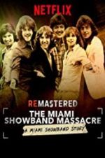 Watch ReMastered: The Miami Showband Massacre Megashare9