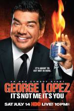 Watch George Lopez It's Not Me It's You Megashare9