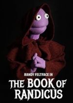 Watch Randy Feltface: The Book of Randicus (TV Special 2020) Megashare9