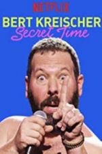 Watch Bert Kreischer: Secret Time Megashare9