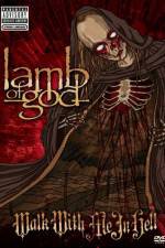 Watch Lamb of God: Walk With Me in Hell Megashare9