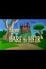 Watch From Hare to Heir Megashare9