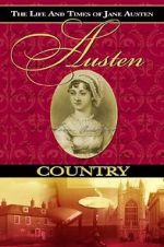 Watch Austen Country: The Life & Times of Jane Austen Megashare9