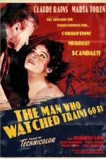 Watch The Man Who Watched Trains Go By Megashare9