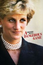 Watch Princess Diana: A Dangerous Game Megashare9