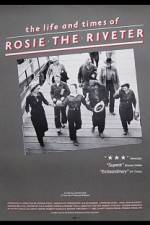 Watch The Life and Times of Rosie the Riveter Megashare9