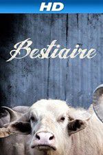 Watch Bestiaire Megashare9