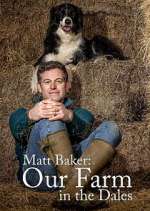 Watch Matt Baker: Our Farm in the Dales Megashare9