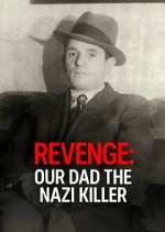 Watch Revenge: Our Dad The Nazi Killer Megashare9