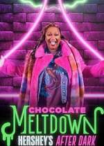 Watch Chocolate Meltdown: Hershey's After Dark Megashare9