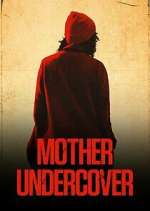 Watch Mother Undercover Megashare9