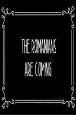 Watch The Romanians Are Coming Megashare9