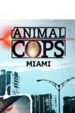 Watch Animal Cops Miami Megashare9