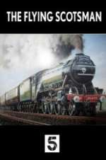 Watch The Unstoppable Flying Scotsman Megashare9