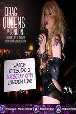 Watch Drag Queens of London Megashare9