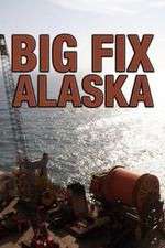 Watch Big Fix Alaska Megashare9