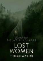 Watch Lost Women of Highway 20 Megashare9
