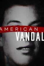 Watch American Vandal Megashare9