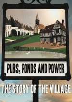 Watch Pubs, Ponds and Power: The Story of the Village Megashare9