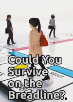 Watch Could You Survive on the Breadline? Megashare9