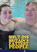 Watch Shut-Ins: Britain's Fattest People Megashare9