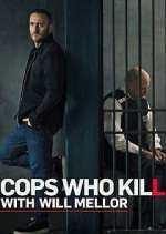 Watch Cops Who Kill with Will Mellor Megashare9