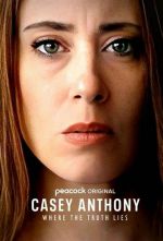 Watch Casey Anthony: Where the Truth Lies Megashare9