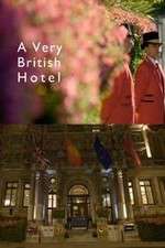 Watch A Very British Hotel Megashare9
