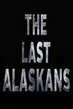 Watch The Last Alaskans Megashare9