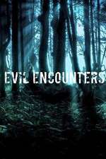 Watch Evil Encounters Megashare9