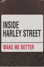 Watch Inside Harley Street: Make Me Better Megashare9