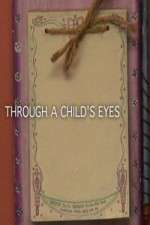 Watch Through a Childs Eyes Megashare9