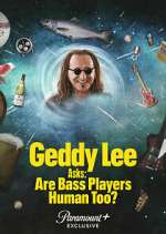 Watch Geddy Lee Asks: Are Bass Players Human Too? Megashare9
