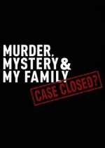 Watch Murder, Mystery and My Family: Case Closed? Megashare9
