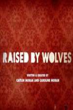 Watch Raised by Wolves Megashare9