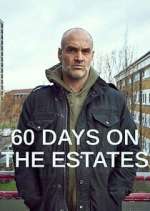 Watch 60 Days on the Estates Megashare9