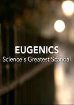 Watch Eugenics: Science's Greatest Scandal Megashare9