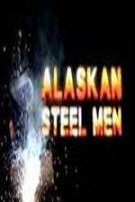 Watch Alaskan Steel Men Megashare9