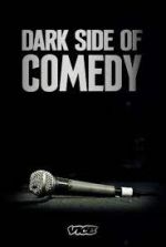 Watch Dark Side of Comedy Megashare9