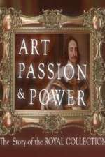 Watch Art, Passion & Power: The Story of the Royal Collection Megashare9