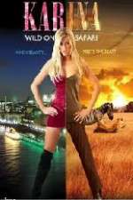 Watch Karina: Wild on Safari Megashare9