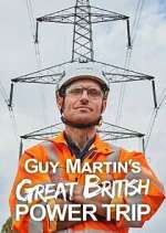 Watch Guy Martin's Great British Power Trip Megashare9