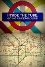 Watch Inside the Tube: Going Underground Megashare9