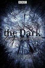 Watch The Dark Natures Nighttime World Megashare9