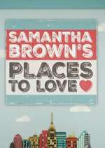 Watch Samantha Brown's Places to Love Megashare9