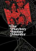 Watch The Playboy Bunny Murder Megashare9