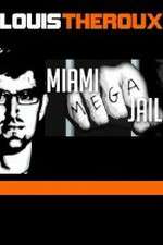 Watch Louis Theroux Miami Mega Jail Megashare9